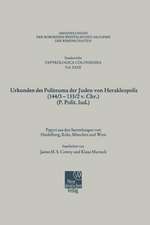 Urkunden des Politeuma der Juden von Herakleopolis (144/3–133/2 v. Chr.) (P. Polit. Iud.)