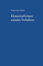 Elementarformen sozialen Verhaltens: Social Behavior Its Elementary Forms