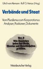 Verbände und Staat: Vom Pluralismus zum Korporatismus. Analysen, Positionen, Dokumente