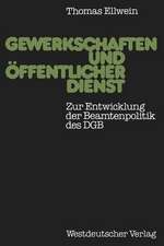 Gewerkschaften und öffentlicher Dienst: Zur Entwicklung der Beamtenpolitik des DGB