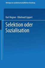 Selektion oder Sozialisation: Zur Entwicklung des politischen und moralischen Bewußtseins in der Bundeswehr