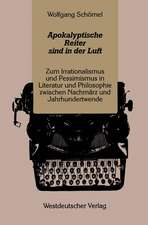 Apokalyptische Reiter sind in der Luft: Zum Irrationalismus und Pessimismus in Literatur und Philosophie zwischen Nachmärz und Jahrhundertwende