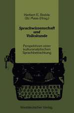 Sprachwissenschaft und Volkskunde: Perspektiven einer kulturanalytischen Sprachbetrachtung