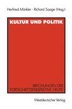 Kultur und Politik: Brechungen der Fortschrittsperspektive heute Für Iring Fetscher