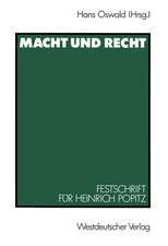 Macht und Recht: Festschrift für Heinrich Popitz zum 65. Geburtstag