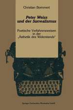 Peter Weiss und der Surrealismus: Poetische Verfahrensweisen in der „Ästhetik des Widerstands“