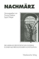 Nachmärz: Der Ursprung der ästhetischen Moderne in einer nachrevolutionären Konstellation