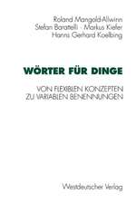 Wörter für Dinge: Von flexiblen Konzepten zu variablen Benennungen