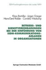 Betriebs- und Dienstvereinbarungen bei der Einführung von ISDN-Kommunikationsanlagen in Organisationen