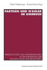 Parteien und Wähler im Umbruch: Parteiensystem und Wählerverhalten in der ehemaligen DDR und den neuen Bundesländern