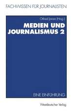 Medien und Journalismus: Eine Einführung