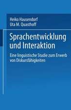 Sprachentwicklung und Interaktion: Eine linguistische Studie zum Erwerb von Diskursfähigkeiten