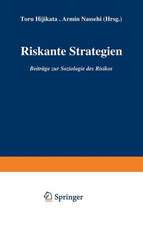 Riskante Strategien: Beiträge zur Soziologie des Risikos