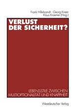 Verlust der Sicherheit?: Lebensstile zwischen Multioptionalität und Knappheit