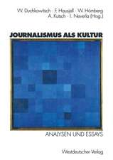 Journalismus als Kultur: Analysen und Essays