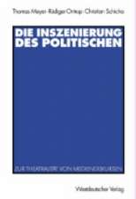 Die Inszenierung des Politischen: Zur Theatralität von Mediendiskursen