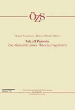 Talcott Parsons: Zur Aktualität eines Theorieprogramms