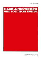 Handlungstheorie und Politische Kultur