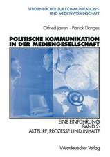 Politische Kommunikation in der Mediengesellschaft