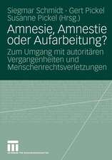 Amnesie, Amnestie oder Aufarbeitung?