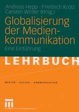 Globalisierung der Medienkommunikation: Eine Einführung