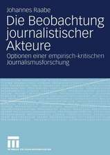 Die Beobachtung journalistischer Akteure