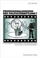 Professionalisierung der Politikvermittlung?