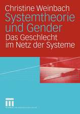 Systemtheorie und Gender: Das Geschlecht im Netz der Systeme