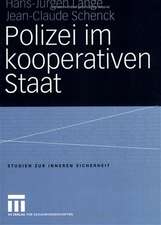 Polizei im kooperativen Staat: Verwaltungsreform und Neue Steuerung in der Sicherheitsverwaltung