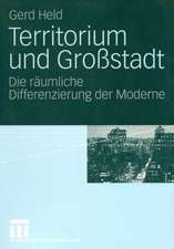 Territorium und Großstadt: Die räumliche Differenzierung der Moderne