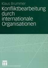 Konfliktbearbeitung durch internationale Organisationen