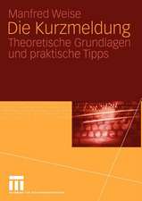 Die Kurzmeldung: Theoretische Grundlagen und praktische Tipps