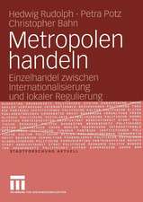 Metropolen handeln: Einzelhandel zwischen Internationalisierung und lokaler Regulierung