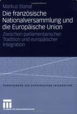 Die französische Nationalversammlung und die Europäische Union: Zwischen parlamentarischer Tradition und europäischer Integration