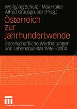 Österreich zur Jahrhundertwende: Gesellschaftliche Werthaltungen und Lebensqualität 1986–2004