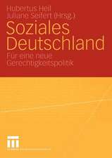 Soziales Deutschland: Für eine neue Gerechtigkeitspolitik