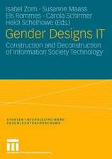 Gender Designs IT: Construction and Deconstruction of Information Society Technology