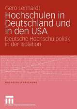 Hochschulen in Deutschland und in den USA: Deutsche Hochschulpolitik in der Isolation