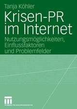 Krisen-PR im Internet: Nutzungsmöglichkeiten, Einflussfaktoren und Problemfelder