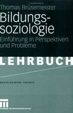 Bildungssoziologie: Einführung in Perspektiven und Probleme