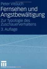 Fernsehen und Angstbewältigung: Zur Typologie des Zuschauerverhaltens