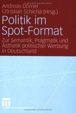 Politik im Spot-Format