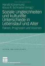 Soziale Ungleichheiten und kulturelle Unterschiede in Lebenslauf und Alter: Fakten, Prognosen und Visionen