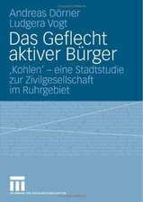 Das Geflecht aktiver Bürger: 'Kohlen' - eine Stadtstudie zur Zivilgesellschaft im Ruhrgebiet