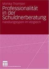 Professionalität in der Schuldnerberatung: Handlungstypen im Vergleich