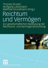 Reichtum und Vermögen: Zur gesellschaftlichen Bedeutung der Reichtums- und Vermögensforschung