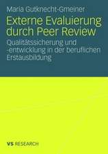 Externe Evaluierung durch Peer Review: Qualitätssicherung und -entwicklung in der beruflichen Erstausbildung