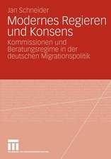 Modernes Regieren und Konsens: Kommissionen und Beratungsregime in der deutschen Migrationspolitik