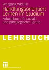 Handlungsorientiert Lernen im Studium: Arbeitsbuch für soziale und pädagogische Berufe