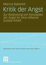 Kritik der Angst: Zur Bedeutung von Konzepten der Angst für eine reflexive Soziale Arbeit